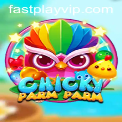 Unveiling the Excitement of ChickyParmParm and FASTPLAY
