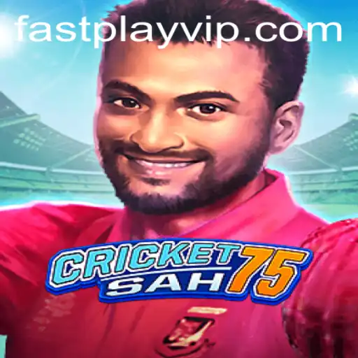 Discovering the Exciting World of CricketSah75 and FASTPLAY