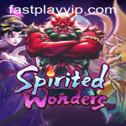 SpiritedWonders: A FASTPLAY Phenomenon